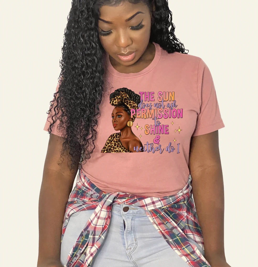 The Sun Don't Ask Permission - Cervivorqueen Fashion LLC