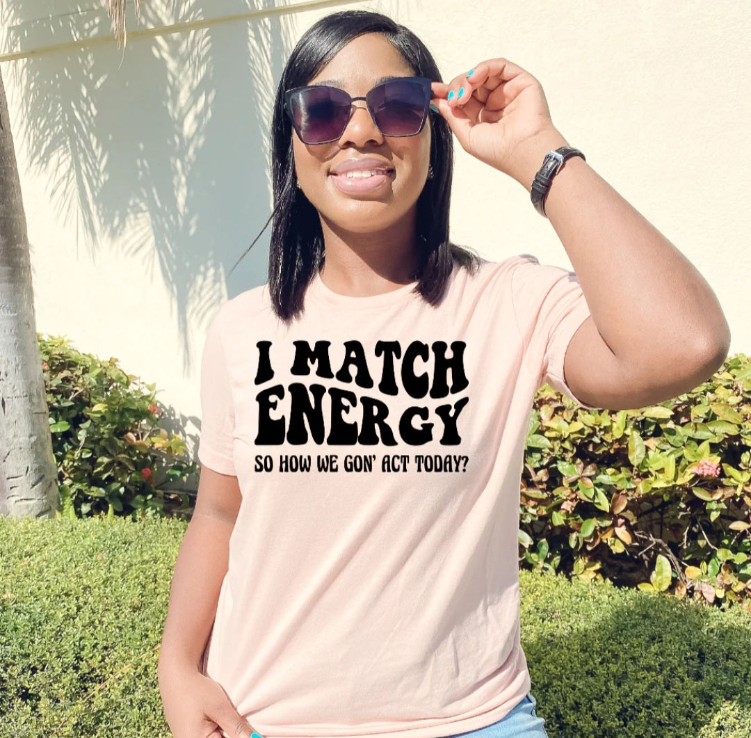 I Match Energy - Cervivorqueen Fashion LLC
